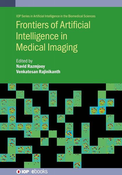 Frontiers of Artificial Intelligence in Medical Imaging (IOP ebooks)   2022 - رادیولوژی